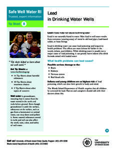 Tip Sheet	 8  Lead in Drinking Water Wells Lead: A toxic metal not natural to drinking water Lead is not naturally found in water. Most lead in well water results