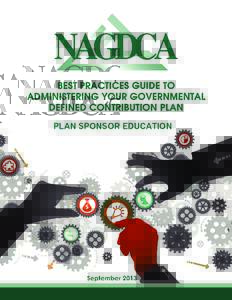 National Association of Government Defined Contribution Administrators, Inc.  PLAN SPONSOR EDUCATION 1 www.NAGDCA.org