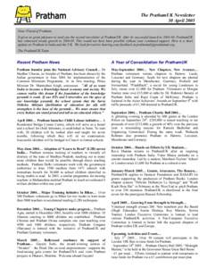 The PrathamUK Newsletter 30 April 2005 Dear Friend of Pratham, It gives us great pleasure to send you the second newsletter of PrathamUK. After its successful launch in[removed], PrathamUK has witnessed steady growth in 2