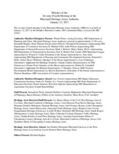Minutes of the Seventy-Fourth Meeting of the Maryland Heritage Areas Authority January 12, 2017 The seventy-fourth meeting of the Maryland Heritage Areas Authority (MHAA) was held on January 12, 2017 at the People’s Re