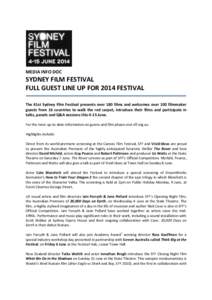 MEDIA INFO DOC  SYDNEY FILM FESTIVAL FULL GUEST LINE UP FOR 2014 FESTIVAL The 61st Sydney Film Festival presents over 180 films and welcomes over 100 filmmaker guests from 16 countries to walk the red carpet, introduce t