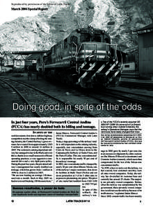 Reproduced by permission of the Editor of Latin Tracks  March 2004 Special Report Doing good, in spite of the odds In just four years, Peru’s Ferrocarril Central Andino