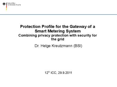 Protection Profile for the Gateway of a Smart Metering System Combining privacy protection with security for the grid