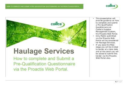 HOW TO COMPLETE AND SUBMIT A PRE-QUALIFICATION QUESTIONNAIRE VIA THE PROACTIS WEB PORTAL  • •