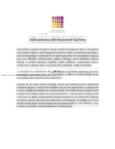 LASA announces Anti-Harassment Task Force LASA stands up against all types of abuse of power and impunity, both in the political and academic spheres, and throughout the Americas. LASA is committed to providing a safe an
