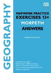GEOGRAPHY  MAPWORK PRACTICE EXERCISES 13+ MORPETH