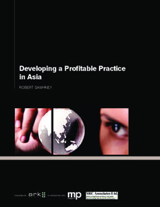 Developing a Profitable Practice in Asia ROBERT SAWHNEY