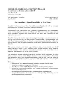 OFFICE OF STATE SENATOR TROY FRASER STATE CAPITOL BUILDING, ROOM 1E[removed][removed]FAX) FOR IMMEDIATE RELEASE May 28, 2013