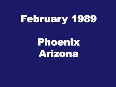 February 1989 Phoenix Arizona 