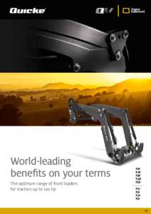 World-leading benefits on your terms The optimum range of front loaders for tractors up to 120 hp  X16