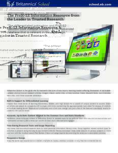 The PreK-12 Information Resource from the Leader in Trusted Research “The differentiated instruction and PreK-12 Common Core material makes it a recommended database that is relevant in the digital age.” —School Li