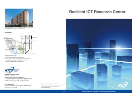 External appearance of Resilient ICT Research Center  Access map 77 Bank Aoba dori Ave.