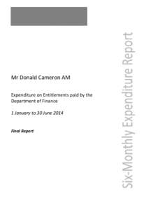 Mr Donald Cameron AM - Expenditure on Entitlements Paid - 1 January to 30 June 2014
[removed]Mr Donald Cameron AM - Expenditure on Entitlements Paid - 1 January to 30 June 2014