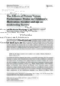 Educational Psychology Vol. 27, No. 4, August 2007, pp. 487–508 The Effects of Person Versus Performance Praise on Children’s Motivation: Gender and age as