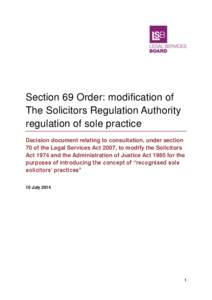 Section 69 Order: modification of The Solicitors Regulation Authority regulation of sole practice Decision document relating to consultation, under section 70 of the Legal Services Act 2007, to modify the Solicitors Act 