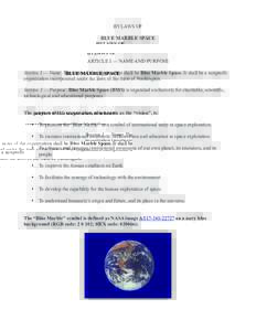 BYLAWS OF BLUE MARBLE SPACE ARTICLE I — NAME AND PURPOSE Section 1 — Name: The name of the organization shall be Blue Marble Space. It shall be a nonprofit organization incorporated under the laws of the State of Was