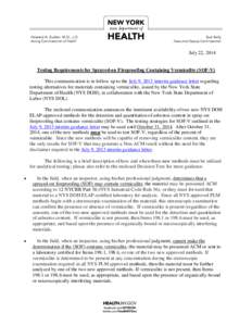 July 22, 2014 Testing Requirements for Sprayed-on Fireproofing Containing Vermiculite (SOF-V) This communication is in follow up to the July 9, 2013 interim guidance letter regarding testing alternatives for materials co