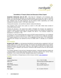 Cancellation of Treasury Shares and Decrease of Share Capital Amsterdam, Netherlands, April 22, 2015 – Nord Gold N.V. (“Nordgold” or the “Company”, LSE: NORD), the internationally diversified low-cost gold prod