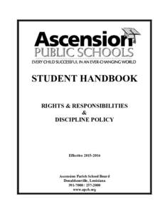 STUDENT HANDBOOK RIGHTS & RESPONSIBILITIES & DISCIPLINE POLICY  Effective