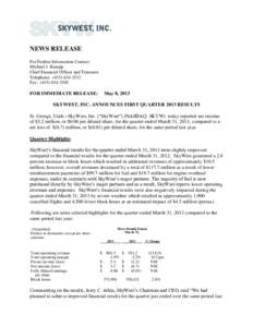 NEWS RELEASE For Further Information Contact: Michael J. Kraupp Chief Financial Officer and Treasurer Telephone: ([removed]Fax: ([removed]