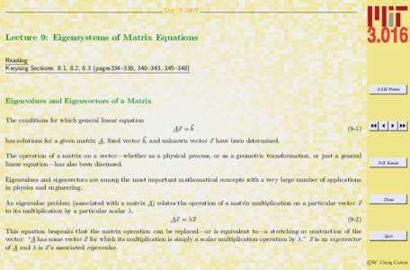 OctLecture 9: Eigensystems of Matrix Equations Reading: Kreyszig Sections: 8.1, 8.2, 8.3 (pages334–338, 340–343, 345–348)