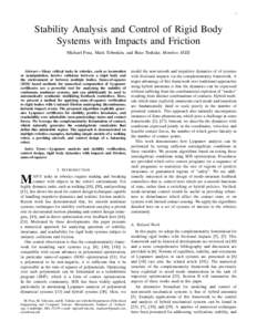 1  Stability Analysis and Control of Rigid Body Systems with Impacts and Friction Michael Posa, Mark Tobenkin, and Russ Tedrake, Member, IEEE