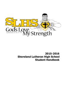 Shoreland Lutheran High School Student Handbook Table of Contents