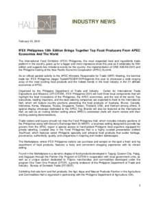 INDUSTRY NEWS  February 25, 2015 IFEX Philippines 10th Edition Brings Together Top Food Producers From APEC Economies And The World