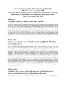 Meetings Version of the Paleoanthropology Abstracts Memphis, TN, 17–18 AprilPlease note that the Meetings Version is not the official publication and most copy editing is not yet done; abstracts will be publishe