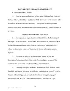 DECLARATION OF DANIEL MARTIN KATZ I, Daniel Martin Katz, declare: 1. I am an Associate Professor of Law at the Michigan State University