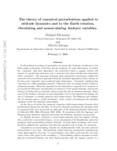 The theory of canonical perturbations applied to attitude dynamics and to the Earth rotation. Osculating and nonosculating Andoyer variables. Michael Efroimsky  arXiv:astro-ph/0506427v6 17 Jul 2007