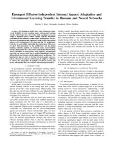 Emergent Effector-Independent Internal Spaces: Adaptation and Intermanual Learning Transfer in Humans and Neural Networks Martin V. Butz, Alexandra Lenhard, Oliver Herbort Abstract— Psychological studies have shown imm