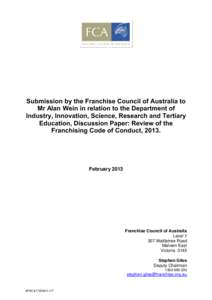 Submission by the Franchise Council of Australia to Mr Alan Wein in relation to the Department of Industry, Innovation, Science, Research and Tertiary Education, Discussion Paper: Review of the Franchising Code of Conduc