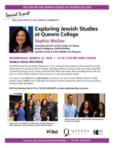 THE CENTER FOR JEWISH STUDIES At Queens College  Special Event! Free and Open to the campus community  Exploring Jewish Studies