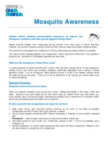 Mosquito Awareness Advice which outlines preventative measures to reduce the mosquito numbers and also guard against being bitten People contract disease from mosquitoes during summer from many parts of South Australia, 