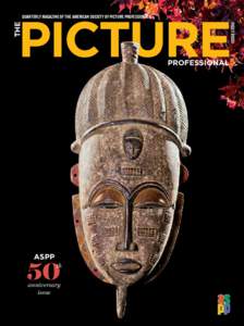 ISSUETHE QUARTERLY MAGAZINE OF THE AMERICAN SOCIETY OF PICTURE PROFESSIONALS