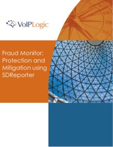 Fraud Monitor: Protection and Mitigation using SDReporter  Fraud Monitor: Protection and Mitigation using SDReporter