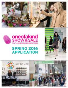 2016 ONE OF A KIND SPRING SHOW MARCH 23 TO MARCH 27, 2016 ENERCARE CENTRE (FORMERLY DIRECT ENERGY CENTRE) EXHIBITION PLACE, TORONTO  ACCEPTANCE CRITERIA