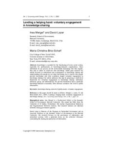 Int. J. Learning and Change, Vol. 3, No. 1, 2008  Lending a helping hand: voluntary engagement in knowledge sharing Ines Mergel* and David Lazer Kennedy School of Government,