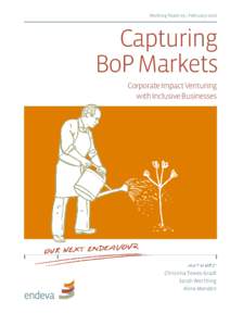 Working Paper 05 | FebruaryCapturing BoP Markets Corporate Impact Venturing with Inclusive Businesses