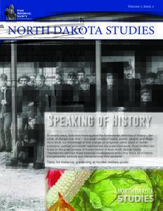 Volume 7, Issue 2  NORTH DAKOTA STUDIES A Program of the State Historical Society of North Dakota • SpringSpeaking of History