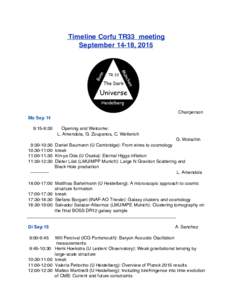 Timeline Corfu TR33_meeting September 14-18, 2015 Chairperson Mo Sep 14 9:15-9:30