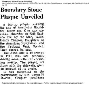 Boundary Stone Plaque Unveiled  The Washington Post, Times Herald); Jan 14, 1961; ProQuest Historical Newspapers The Washington Post (1 pg. C1  Reproduced with permission of the copyright owner. Further reprod
