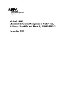 Method 1668, Revision B Chlorinated Biphenyl Congeners in Water, Soil, Sediment, Biosolids, and Tissue by HRGC/HRMS