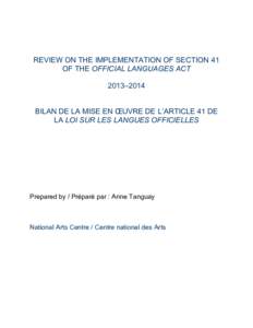 REVIEW ON THE IMPLEMENTATION OF SECTION 41 OF THE OFFICIAL LANGUAGES ACT 2013–2014 BILAN DE LA MISE EN ŒUVRE DE L’ARTICLE 41 DE LA LOI SUR LES LANGUES OFFICIELLES
