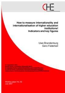 How to measure internationality and internationalisation of higher education institutions! Indicators and key figures  Uwe Brandenburg