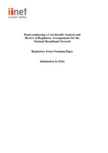 Panel conducting a Cost-Benefit Analysis and Review of Regulatory Arrangements for the National Broadband Network Regulatory Issues Framing Paper
