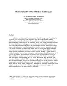 A Mathematical Model for Infiltration Heat Recovery C. R. Buchanan and M. H. Sherman1 Energy Performance of Buildings Group Indoor Environment Department Environmental Energy Technologies Division Lawrence Berkeley Natio