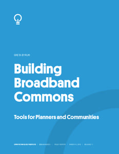 Greta Byrum  Building Broadband Commons Tools for Planners and Communities