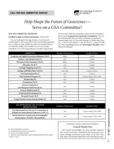CALL FOR GSA COMMITTEE SERVICE  Help Shape the Future of Geoscience— Serve on a GSA Committee! Deadline to apply or submit nominations: 15 June 2015 If you are looking for the opportunity to work toward a